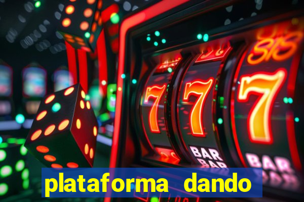 plataforma dando dinheiro no cadastro